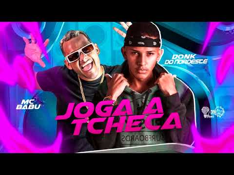MC BABU & DON'K DO NORDESTE  -  JOGA A TCHECA