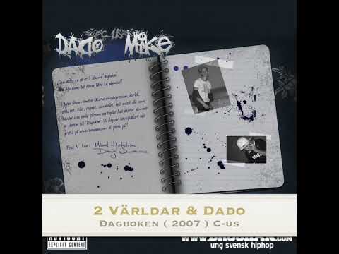 2 Världar – Dagboken Ft Dado {C us 2007}