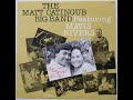 I Got it Bad (And That Ain't Good) Matt Catingub Ft. Mavis Rivers