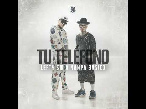 Lefty Sm Ft Nanpa Basico - Tu Telefono (Audio Oficial)