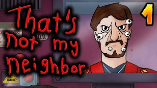 MON VOISIN FAIT DES DINGUERIES !! - That&#39;s Not My Neighbor - [CONCIERGE SIMULATOR]