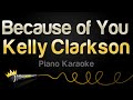 Kelly Clarkson Because Of You Karaoke Piano