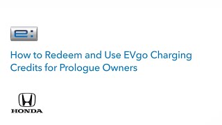 Honda Prologue | Redeem and Use EVgo Charging Credits