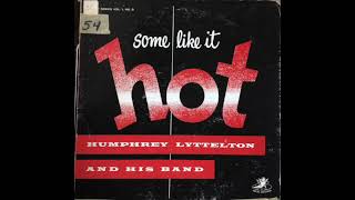 Music video thumbnail preview for Some Like it Hot- Humphrey Lyttelton and His Band (Full Album) 1955 Angel Records 60008 by Humphrey Lyttelton and His Band