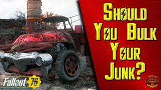 Fallout 76: Should You Bulk Your Junk???