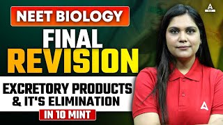 Excretory Products and it's Elimination One Shot | Final Revision | NEET 2024 | Garima Goel