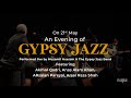 An Evening Of Gypsy Jazz Performed Live By Muzamil Hussain The Gypsy Jazz Band