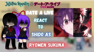 Date a Live reacts to Shido as Ryomen Sukuna (One shot). [4K] |Gacha Club| #jujutsukaisen #datealive