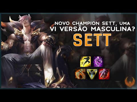 NOVO CHAMPION SETT - UMA VI VERSÃO MASCULINA? *FIZ UM 3V1 ROUBADASSO* - SETT TOP GAMEPLAY [PT-BR]