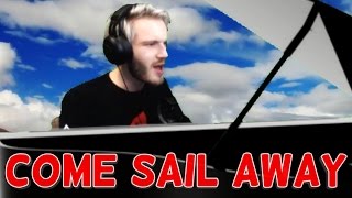 PewDiePie - Come Sail Away (Styx cover)