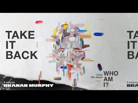 Branan Murphy - "Take It Back" Visualizer