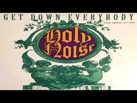 Holy Noise - Get Down Everybody (Techno Mix) 1991