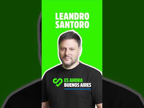 LEANDRO SANTORO, Es Ahora Buenos Aires