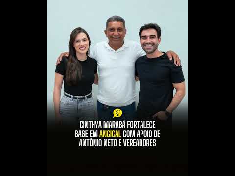 CINTHYA MARABÁ FORTALECE BASE EM ANGICAL COM APOIO DE ANTÔNIO NETO E VEREADORES