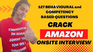 Crack the Amazon onsite interview| 127 behavioral and competency based questions