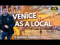 Experience Venice Like A Local 15 Tips To Save Money And Discover Hidden Gems