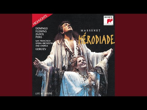 Hérodiade - Opera in four acts and seven tableaux (Highlights) : "Pourquoi me retirer cette...