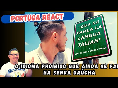 Portuga reage a O IDIOMA PROIBIDO que ainda se fala na SERRA GAÚCHA!