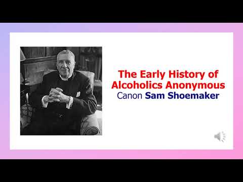 The Early History of Alcoholics Anonymous - Canon Sam Shoemaker