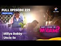 मे आई कम इन मैडम Miliye Bobby Uncle Se May I Come In Madam Full Episode 225