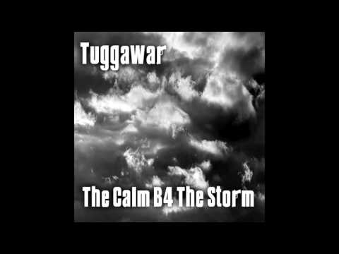 Tuggawar - Work It #TheCalmB4TheStorm