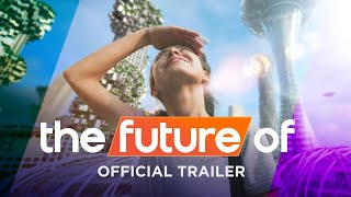 The Future Of | A new series from Netflix + The Verge