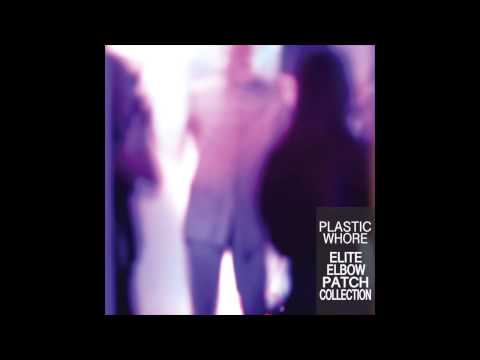 Plastic Whore - Pipilotta Viktuaalia III (Elite Elbow Patch Collection EP 2011)