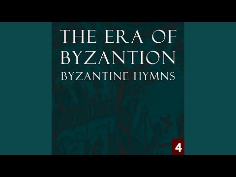 The Era of Byzantion - Byzantine Hymns, Vol. 4