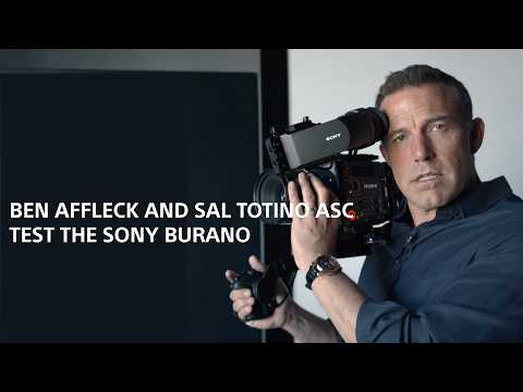 Ben Affleck & Salvatore Totino ASC, AIC take the Sony BURANO for a spin around LA