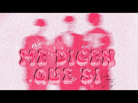 ME DICEN QUE SI - @valdi25.8  x @Youngpirioficcial x @GioValentinno (Vídeo Oficial)