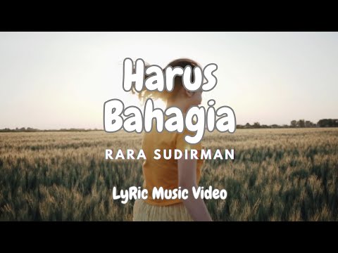 Harus Bahagia ( Lyric Music Video) - Rara Sudirman ft Yovie Widianto