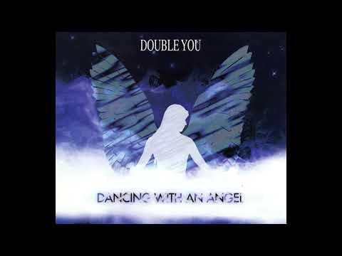 Double You feat. Sandra Chambers-"Dancing with an Angel"