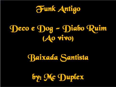 Deco e Dog - Diabo Ruim ( Ao vivo )  Reliquia