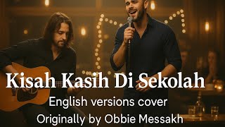 Download lagu Obbie Messakh - KISAH KASIH DI SEKOLAH (English Version Cover) mp3