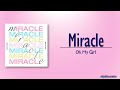 Oh My Girl Miracle Rom Eng Lyric