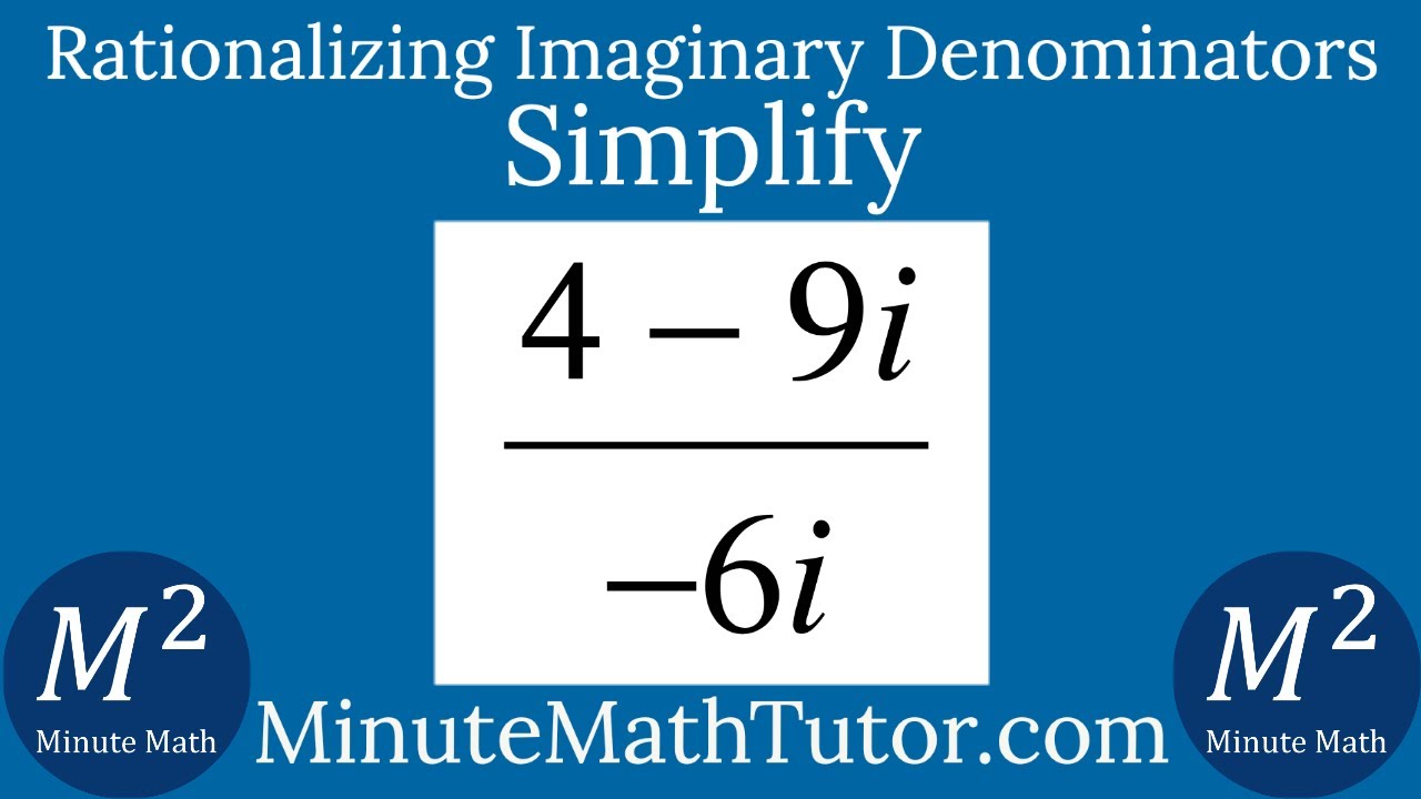 Simplify (4-9i)/-6i