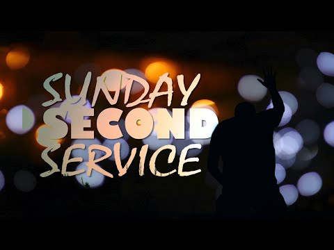 SUNDAY SECOND SERVICE