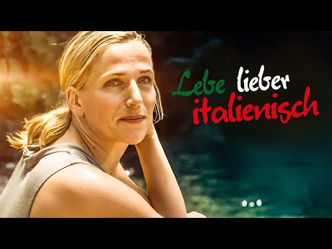 TANJA WEDHORN in LEBE LIEBER ITALIENISCH! | Liebeskomödie Deutsch | DRAMA Filme Deutsch GANZER FILM