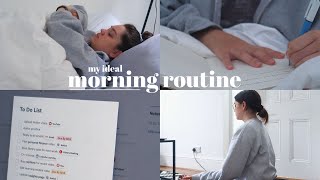 my ideal morning routine | healthy and productive habits