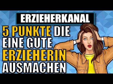 Was muss eine gute Erzieherin und ein guter Erzieher wirklich können? | ERZIEHERKANAL