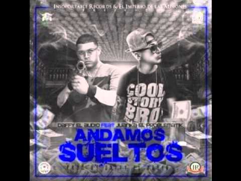 Daffy El Audio Ft. Juanka El Problematik - Andamos Sueltos