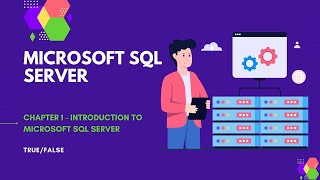 Microsoft SQL Server Chapter 1 - True/False video