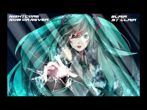 Nightcore - now or never