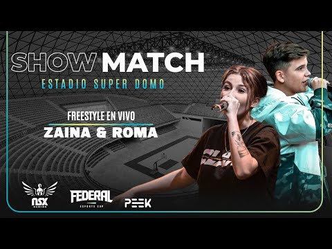 Freestyle en vivo ZAINA y ROMA | #FederalEsportsCupLR🏆