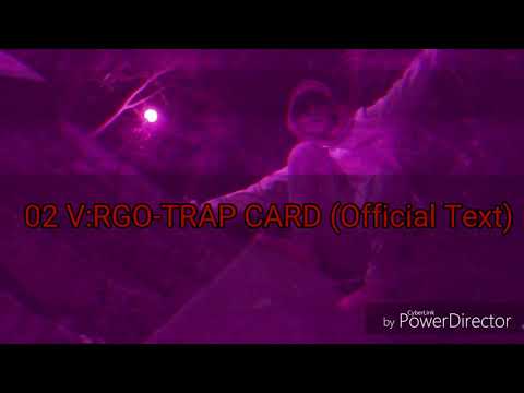 02 V:RGO-TRAP CARD(Official Text) Prod.Shizo