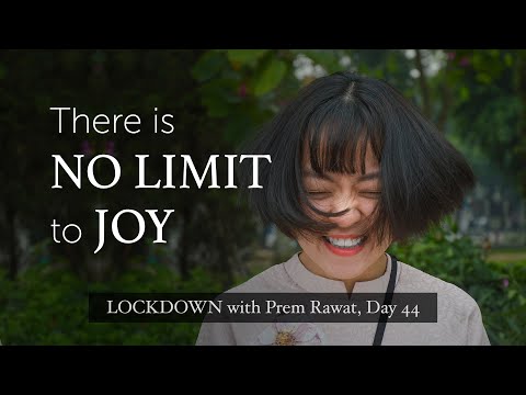 Lockdown Day 44 with Prem Rawat - There is no limit to joy