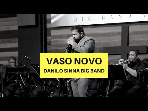 Vaso novo - Danilo Sinna Big Band VOL. II