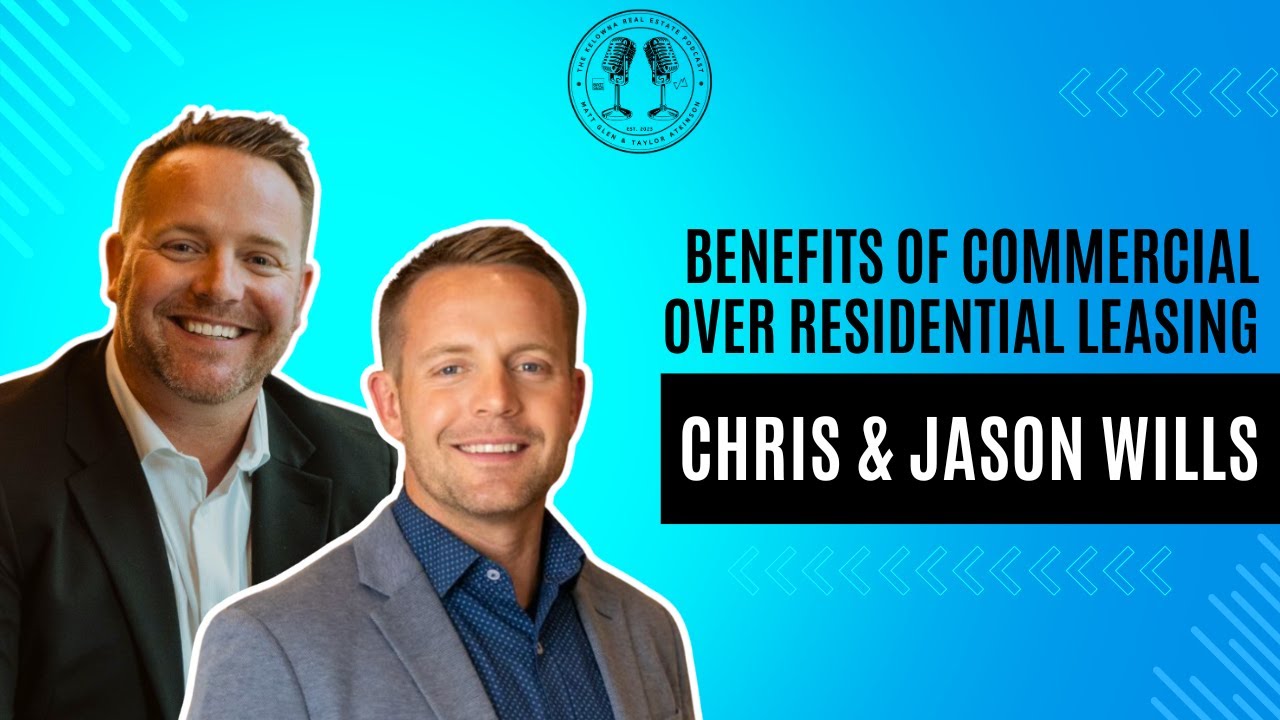95: Commercial Real Estate Opportunities in the Okanagan with Venture Commercial's Chris & Jason Wills