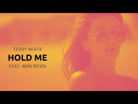 Teddy Beats - Hold Me feat. Mon Rovîa  (Lyric Video)
