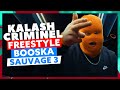 Kalash Criminel | Freestyle Booska Sauvage 3